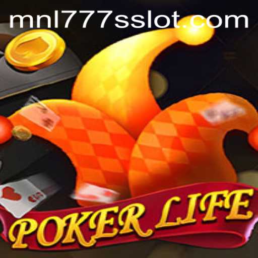Exploring PokerLife: Unveiling the Thrilling World of MNL777S